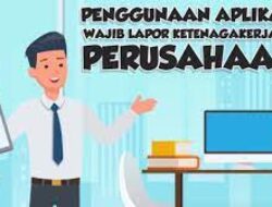Kemnaker Dorong Perusahaan Laporkan WLKP Secara Online